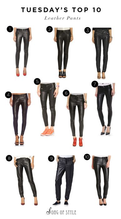 Tuesday's Top 10 Leather Pants & How to Wear Them (Song of Style .